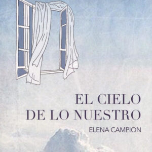 EL CIELO DE LO NUESTRO
