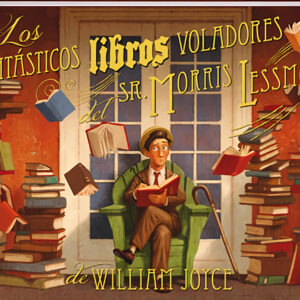 Los Fantásticos Libros Voladores del Sr. Morris Lessmore