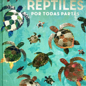 REPTILES POR TODAS PARTES