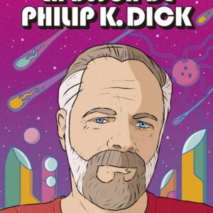 En busca de Philip K. Dick