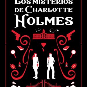 LOS MISTERIOS DE CHARLOTTE HOLMES
