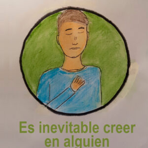 Es inevitable creer en alguien