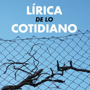 LÍRICA DE LO COTIDIANO
