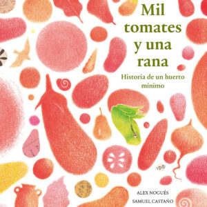 Mil tomates y una rana
