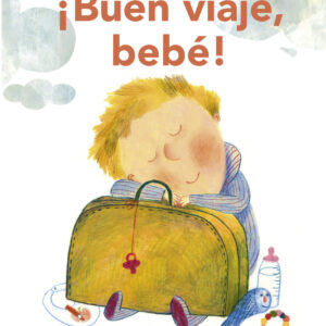 ¡Buen viaje, bebé! (NE)
