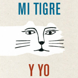Mi tigre y yo