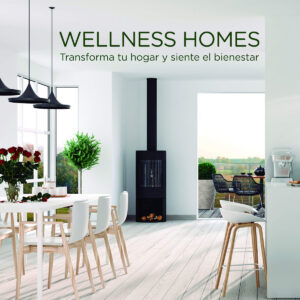 WELLNESS HOMES. Transforma tu hogar y siente el bienestar