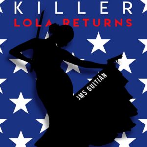 FLAMENCO KILLER .LOLA RETURNS