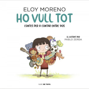 Ho vull tot (Col·lecció Contes per a contar entre dos)