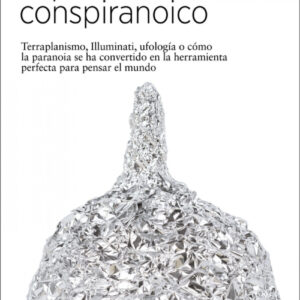El pensamiento conspiranoico