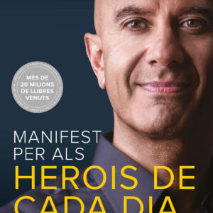 Manifest per als herois de cada dia