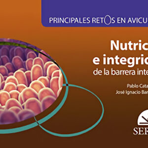 Principales retos en avicultura. Nutrición e integridad de la barrera intestinal