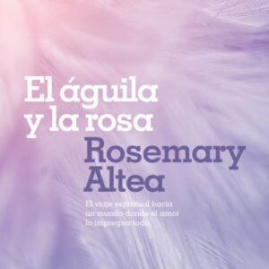 EL ÁGUILA Y LA ROSA