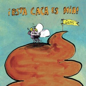 ¡Esta caca es mía!