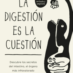 LA DIGESTIÓN ES LA CUESTIÓN