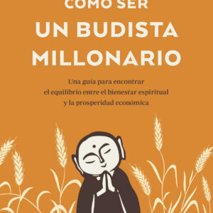 Cómo ser un budista millonario