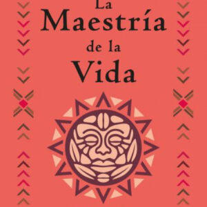 La maestría de la vida