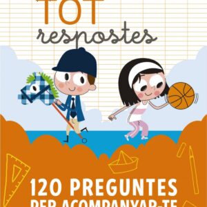 Tot respostes. 120 preguntes per acompanyar-te durant el curs
