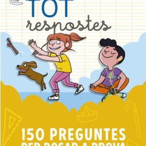 Tot respostes.150 preguntes per posar a prova els teus coneixements