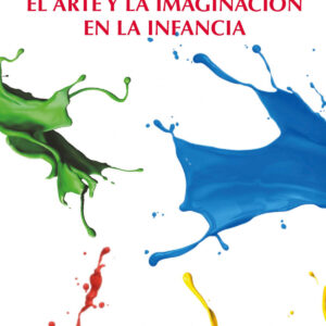 ARTE Y LA IMAGINACION EN LA INFANCIA,EL