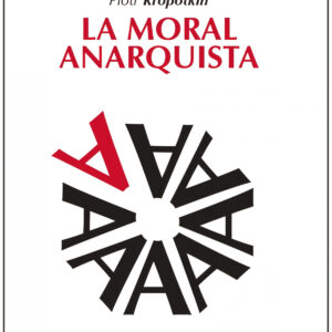 MORAL ANARQUISTA, LA