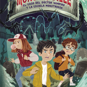 El caso del doctor vampiro y la escuela monstruosa (Bienvenidos a Monsterville 1)