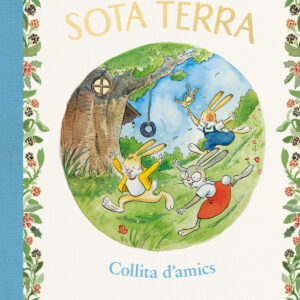 Collita d'amics (La caseta sota terra 1)