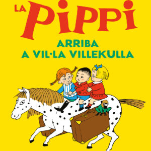 La Pippi arriba a Vil·la Villekulla