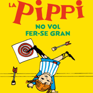 la Pippi no vol fer-se gran