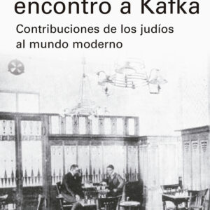 CUANDO EINSTEIN ENCONTRÓ A KAFKA
