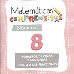 MATEMATICAS COMPRENSIVAS. NUMEROS 8