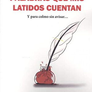 PALABRAS QUE MIS LATIDOS CUENTAN