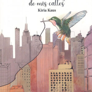 El entramado utopico de mis calles