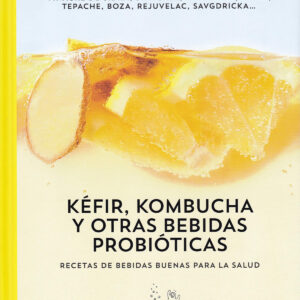 KEFIR, KOMBUCHA Y OTRAS BEBIDAS PROBIÓTICAS