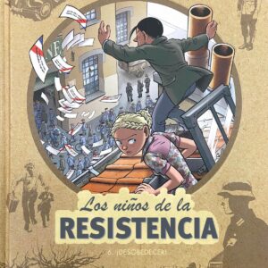 Los niños de la Resistencia 6. ¡Desobedecer!