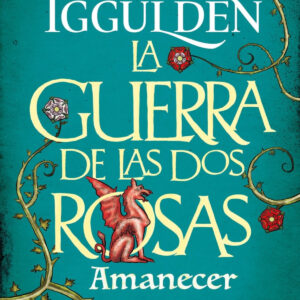 La Guerra de las Dos Rosas. Amanecer