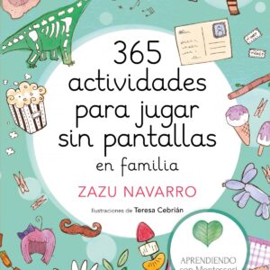 365 ACTIVIDADES PARA JUGAR SIN PANTALLAS EN FAMILIA