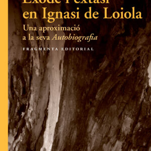 Éxode i èxtasi en Ignasi de Loiola