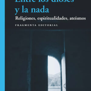 Entre los dioses y la nada