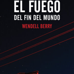 El fuego del fin del mundo