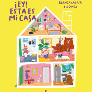 ¡Ey! Esta es mi casa