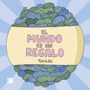 El mundo es un regalo