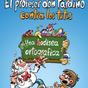 El profesor Don Pardino contra los titis