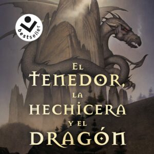 El tenedor, la hechicera y el dragón