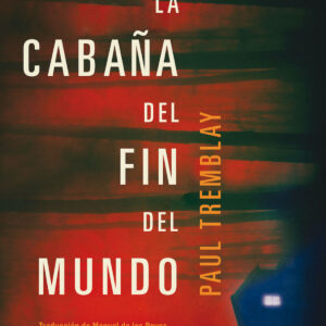 La cabaña del fin del mundo
