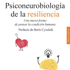 PSICONEUROBIOLOGÍA DE LA RESILIENCIA