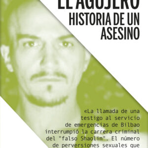 El agujero. Historia de un asesino