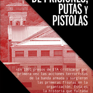 De prisiones, putas y pistolas