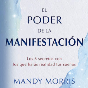 El poder de la manifestación