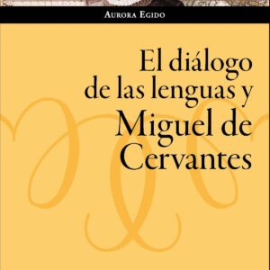 EL DIÁLOGO DE LAS LENGUAS Y MIGUEL DE CERVANTES